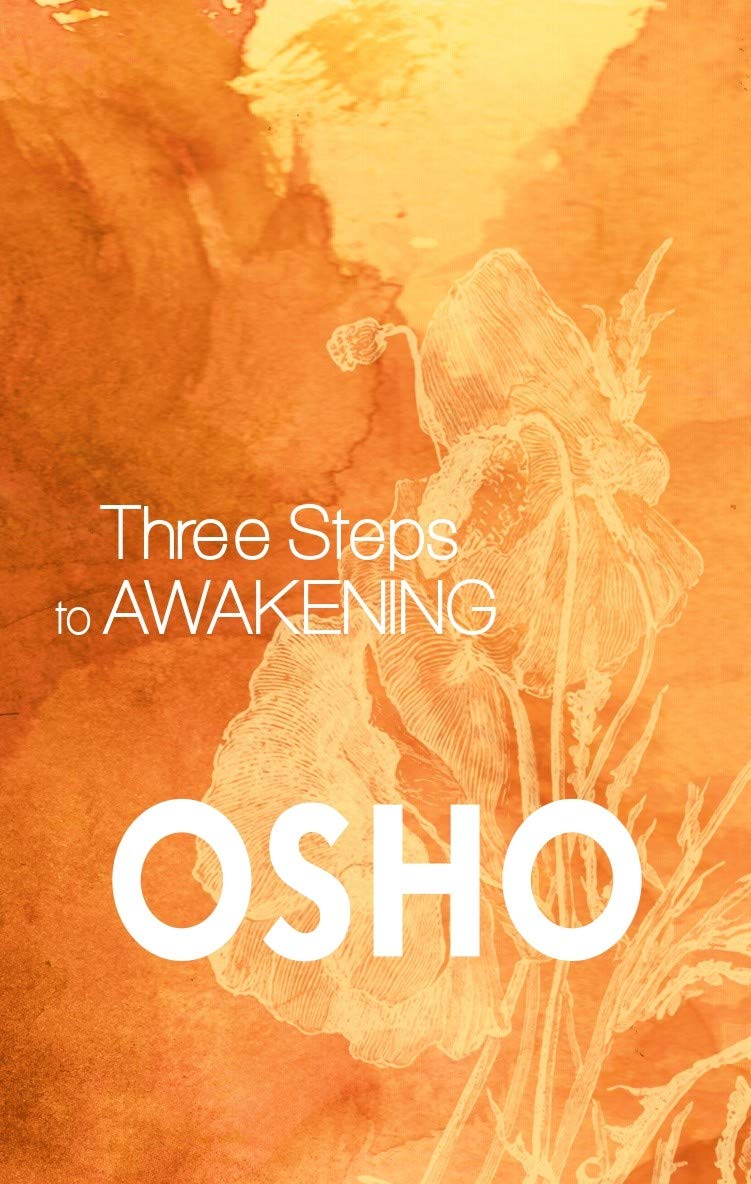 Book cover of Three Steps to Awakening by Osho : Chandra Mohan Jain Book cover of Three Steps to Awakening by Osho : Chandra Mohan Jain